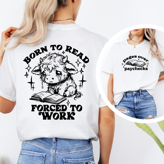 "Born to Read, Forced to Work" Camiseta – diseño tierno y brutalmente honesto